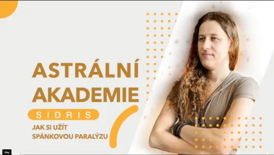 Jak si užít SPÁNKOVOU PARALÝZU tak, že se na další BUDEŠ TĚŠIT?